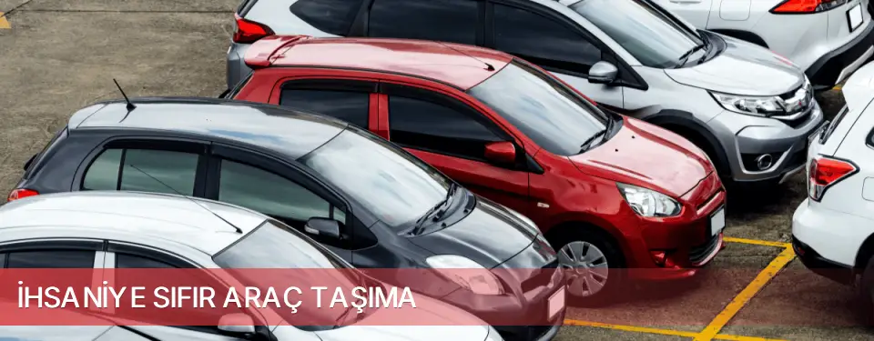 İhsaniye İlçemi Sıfır Araç Taşıma